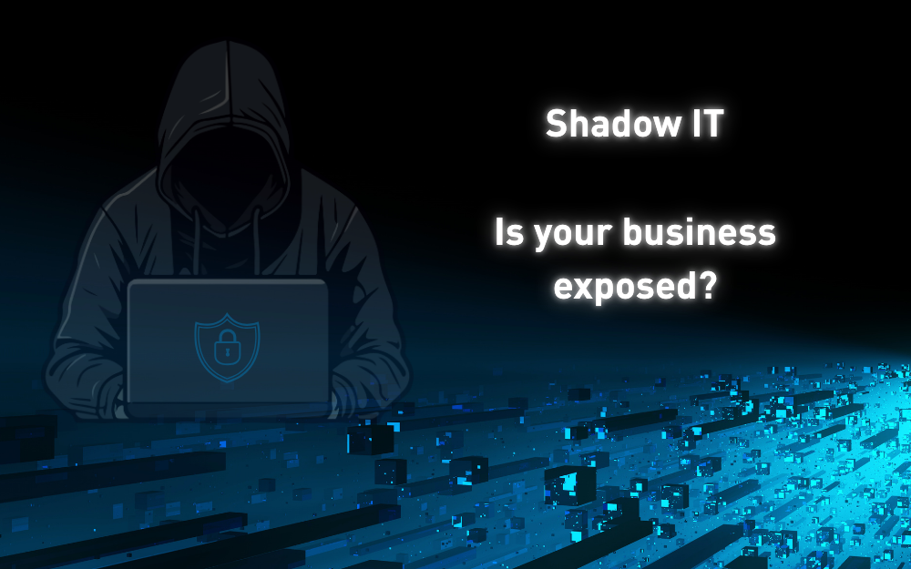 Shadow IT: How Employees Using Unauthorized Apps Could Be Putting Your Business At Risk